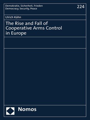 cover image of The Rise and Fall of Cooperative Arms Control in Europe
